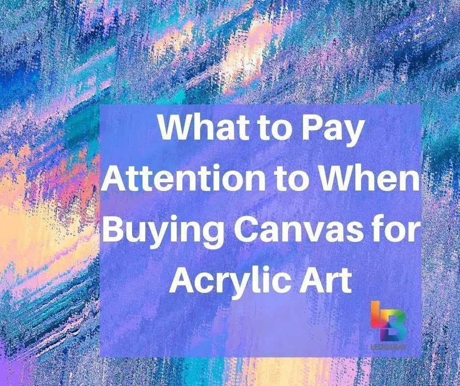 What to Pay Attention to When Buying Canvas for Acrylic Art