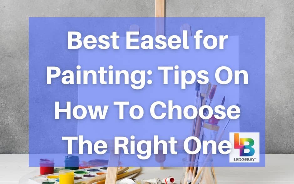 best-easel-for-painting-tips