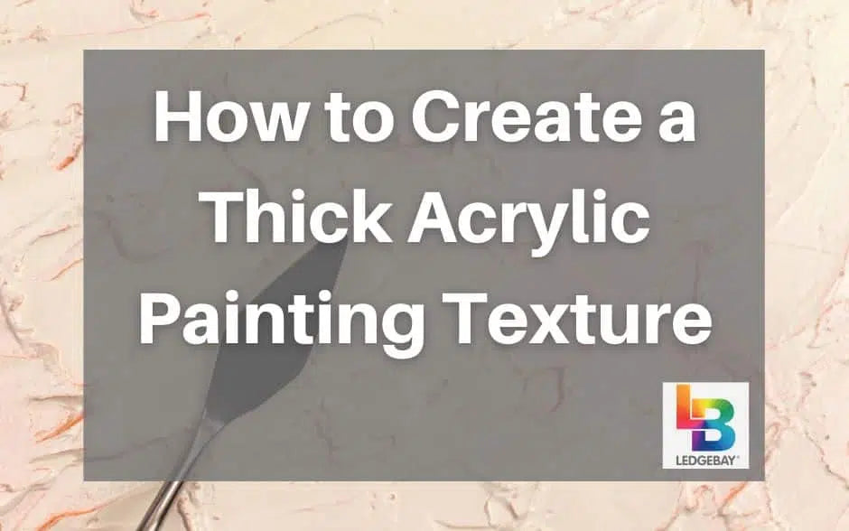 how-to-create-a-thick-acrylic-painting-texture