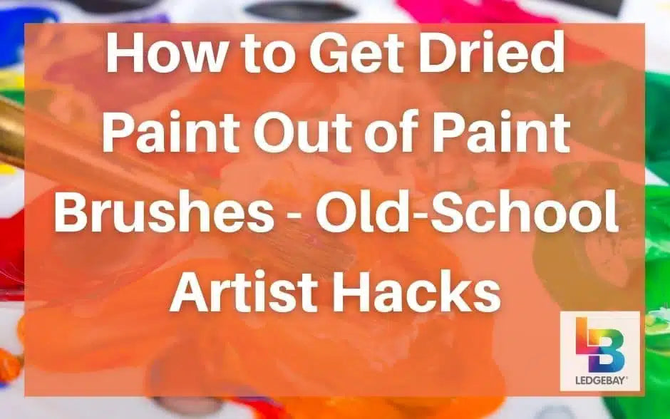 how to get dried paint out of paint brushes