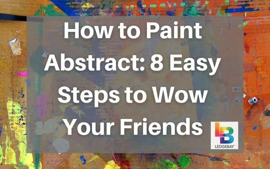 how-to-paint-abstract-8-easy-steps-to-wow-your-friends