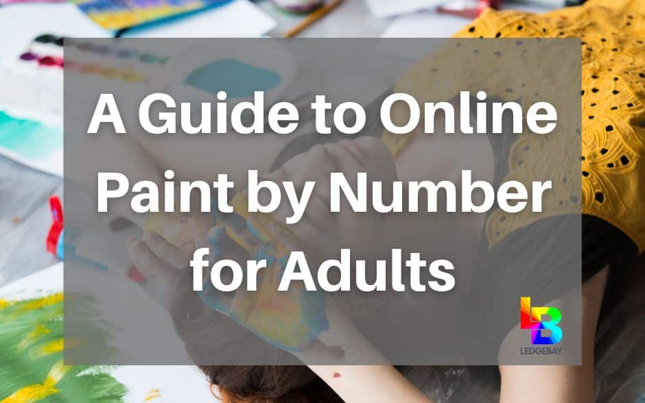 Online Paint by Number for Adults: A Beginner's Guide ??? Ledgebay