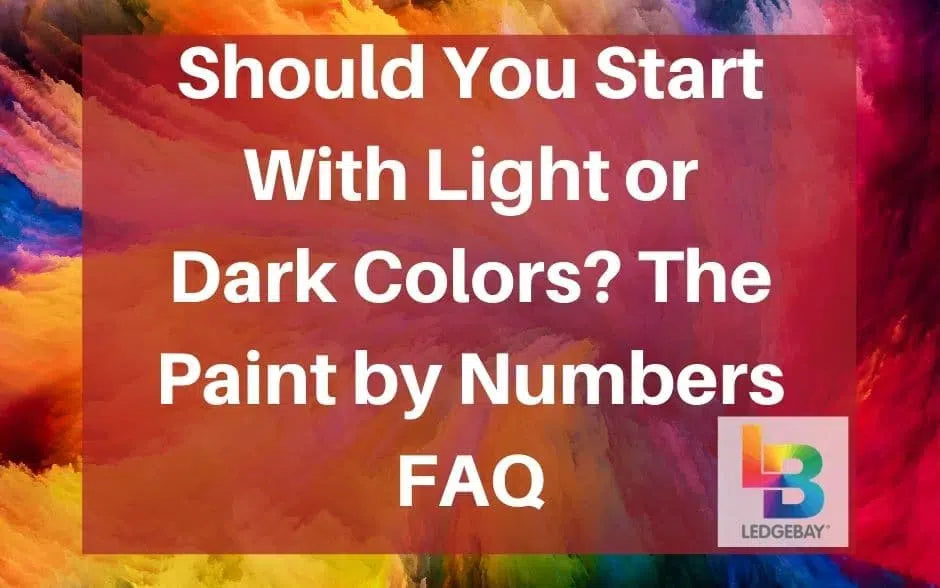 paint by numbers start with light or dark