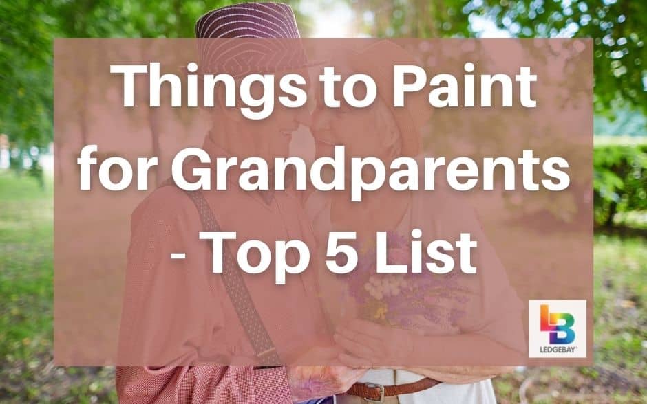 things-to-paint-for-grandparents